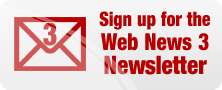 Sign up for the Web News 3 Newsletter